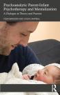 Psychoanalytic Parent-Infant Psychotherapy And Mentalization - Preview