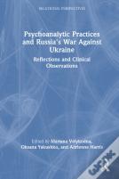 Psychoanalytic Practices And Russia'S War Against Ukraine