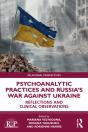 Psychoanalytic Practices And Russia'S War Against Ukraine - Preview