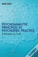 Psychoanalytic Principles In Psychiatric Practice