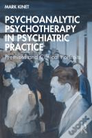 Psychoanalytic Psychotherapy In Psychiatric Practice