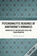 Psychoanalytic Readings Of Hawthorneâ€™S Romances
