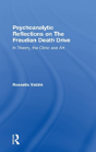 Psychoanalytic Reflections On The Freudian Death Drive - Preview