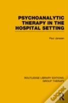 Psychoanalytic Therapy In The Hospital Setting