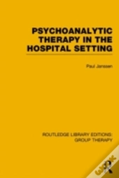 Psychoanalytic Therapy In The Hospital Setting