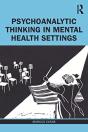 Psychoanalytic Thinking In Mental Health Settings - Preview