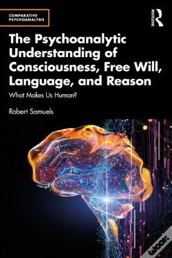 Capa do artigo Psychoanalytic Understanding Of Consciousness, Free Will, Language, And Reason