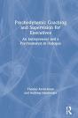 Psychodynamic Coaching And Supervision For Executives - Preview