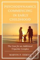 Psychodynamics Commencing In Early Childhood
