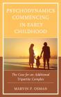 Psychodynamics Commencing In Early Childhood - Preview