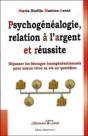 Psychogénéalogie, Relation À L'Argent Et Réussite - Preview