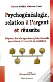 Psychogénéalogie, Relation À L'Argent Et Réussite