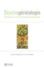 Psychogénéalogie ; Transformer Son Héritage Psychologique - Preview