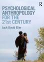 Psychological Anthropology For The 21st Century - Preview