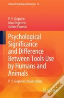 Psychological Significance And Difference Between Tools Use By Humans And Animals