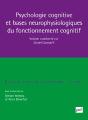 Psychologie Cognitive Et Bases Neurophysiologiques Du Fonctionnement Cognitif (2e Édition) - Preview