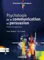 Psychologie De La Communication Et Persuasion : Théories Et Applications - Preview