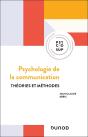 Psychologie De La Communication : Théories Et Méthodes (3e Édition) - Preview