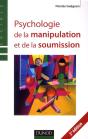 Psychologie De La Manipulation Et De La Soumission (2e Édition) - Preview