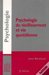 Psychologie Du Vieillissement Et Vie Quotidienne