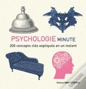 Psychologie Minute ; 200 Concepts Clés Expliqués En Un Instant