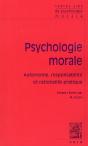 Psychologie Morale ; Autonomie, Responsabilité Et Rationalité Pratique - Preview