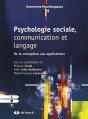 Psychologie Sociale, Communication Et Langage ; De La Conception Aux Applications - Preview