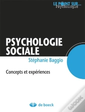 Psychologie Sociale ; Concepts Et Expériences