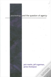 Psychology And The Question Of Agency