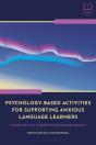 Psychology-Based Activities For Supporting Anxious Language Learners - Preview