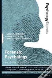 Psychology Express: Forensic Psychology