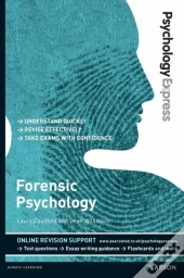 Psychology Express: Forensic Psychology