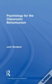 Psychology For The Classroom: Behaviourism
