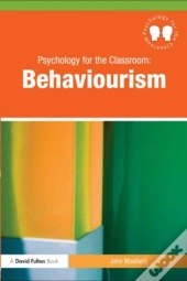 Psychology For The Classroom: Behaviourism
