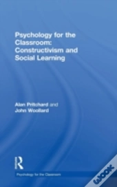 Psychology For The Classroom: Constructivism And Social Learning