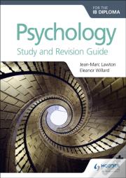 Psychology For The Ib Diploma Study And Revision Guide