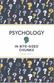 Psychology In Bite Sized Chunks