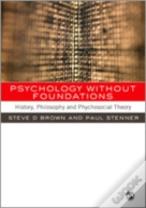 Psychology Without Foundations