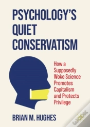 Capa do artigo Psychologyâ€™S Quiet Conservatism