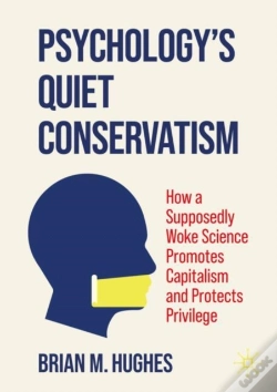 Capa do artigo Psychologyâ€™S Quiet Conservatism