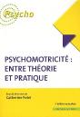 Psychomotricité : Entre Théorie Et Pratique (3e Édition) - Preview