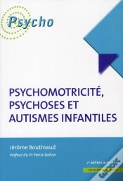 Capa do artigo Psychomotricité, Psychoses Et Autismes Infantiles (2e Édition)