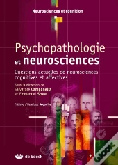 Psychopathologie Et Neurosciences ; Questions Actuelles De Nuerosciences Cognitives Et Affectives
