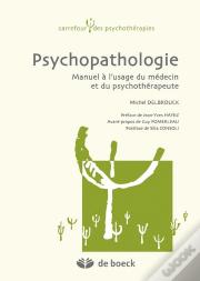 Psychopathologie ; Manuel À L'Usage Du Médecin Et Du Psychothérapeute