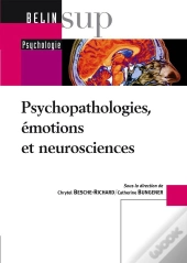 Psychopathologies, Émotions Et Neurosciences