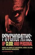 Psychopaths: Up Close And Personal