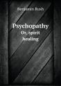 Psychopathy Or, Spirit Healing - Preview