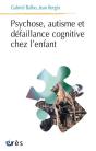 Psychose, Autisme Et Défaillance Cognitive Chez L'Enfant - Preview