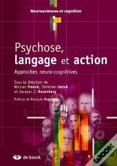 Psychose, Langage Et Action ; Approches Neuro-Cognitives