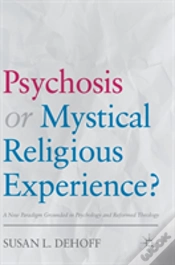 Capa do artigo Psychosis Or Mystical Religious Experience?